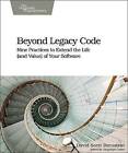 Beyond Legacy Code by David Scott Bernstein (Paperback, 2015)