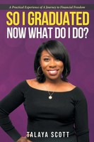 So I Graduated, Now What Do I Do? | Talaya Scott | Taschenbuch | Englisch | 2019