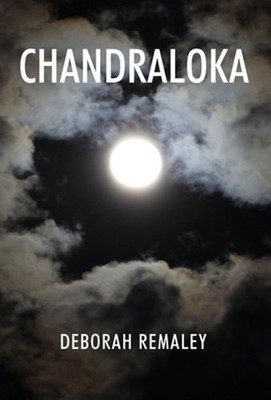 Chandraloka by Deborah Remaley (English) Hardcover Book