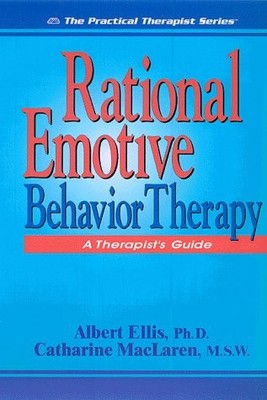 Rational Emotive Behavior Therapy: A Therapist's Guide (Practical Therapist ...