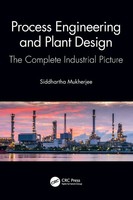 Process Engineering And Plant Design | The Complete Industrial Picture | Buch