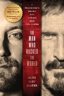 The Man Who Hacked the World by Alex Cody Foster (Paperback Book)