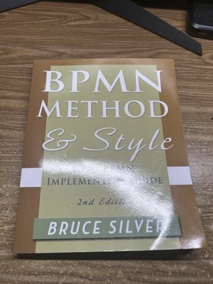 BPMN Method & Style 2nd Edition Bruce Silver Business Process Modeling Book