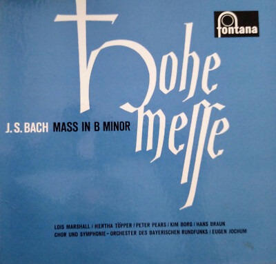 DLP Johann Sebastian Bach Frohe Messe Mass in B Minor Chor und Symph.-Orchester 