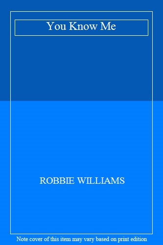 You Know Me By ROBBIE WILLIAMS