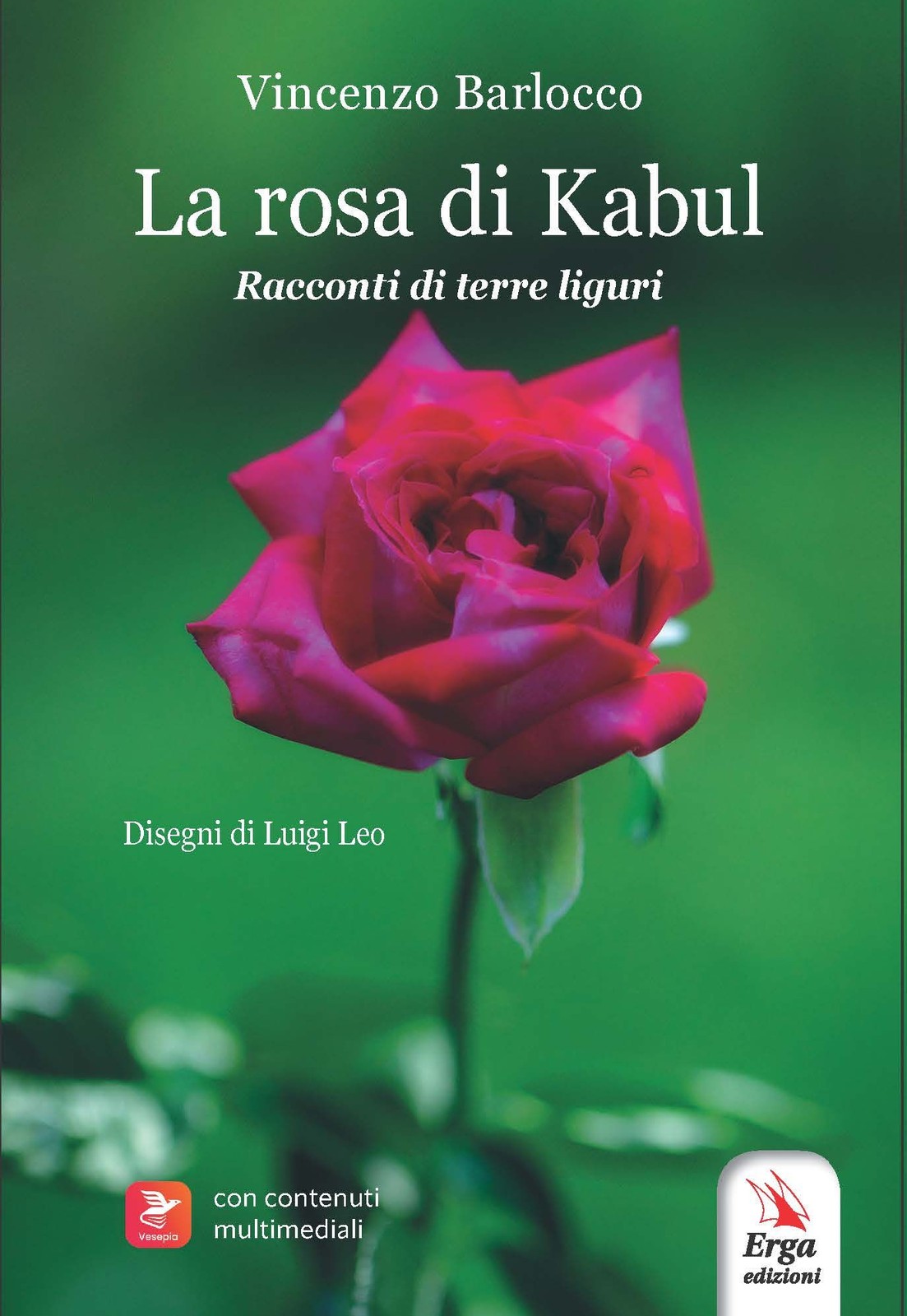 Libri Vincenzo Barlocco - La Rosa Di Kabul. Racconti Di Terre Liguri. Con Conten