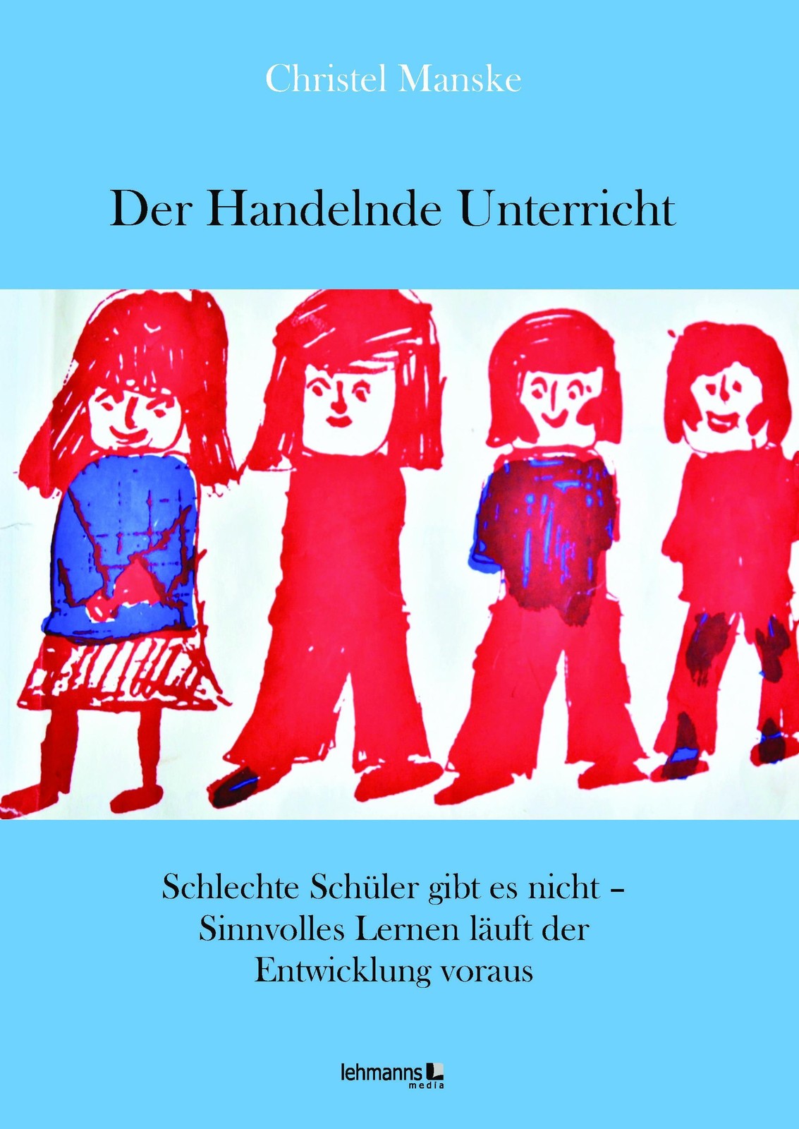Der Handelnde Unterricht Christel Manske