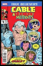 TRUE BELIEVERS New Mutants #87 1st Cable Rob Liefeld Art 2017