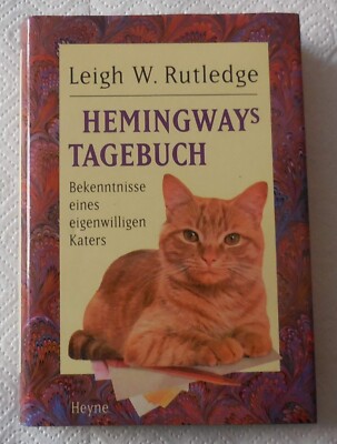 Hemingway's Tagebuch / Bekenntnisse eines eigenwilligen Katers