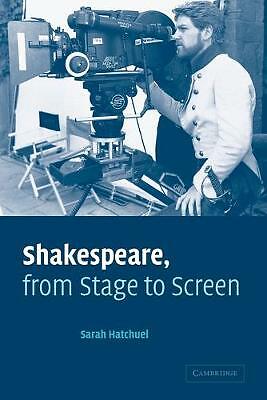 Shakespeare, from Stage to Screen Hatchuel Paperback Cambridge University Press