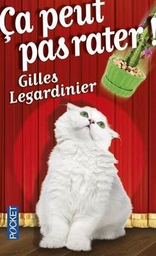 Ca peut pas rater !  von LEGARDINIER, Gilles | Buch | Zustand gut