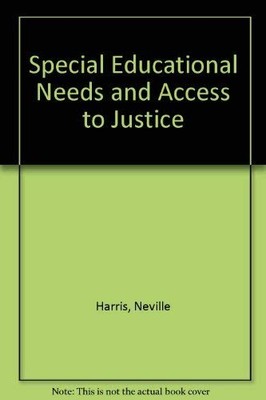 Special Educational Needs and Access to Justice - Harris, Professor Neville