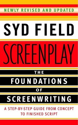 Screenplay: The Foundations of Screenwriting, Syd Field