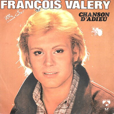 François Valéry: Chanson D'Adieu / Chicago, C'est Fini [Vinyl 45 Tours 7''] 1981