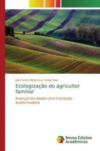 Ecologização Do Agricultor Familiar Avançando Desde Uma Transição