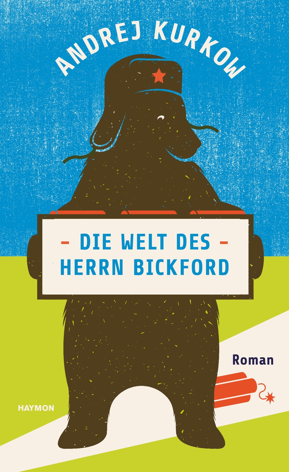 Die Welt Des Herrn Bickford - Andrej Kurkow - 9783709972816