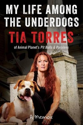 Tia Torres My Life Among the Underdogs (Taschenbuch) (US IMPORT)