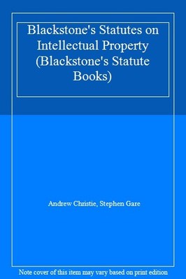 Blackstone's Statutes on Intellectual Property (Blackstone's S ,