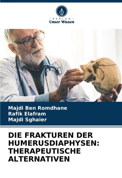 Majdi Ben Romdhane (U. A.) | DIE Frakturen DER Humerusdiaphysen:...-image