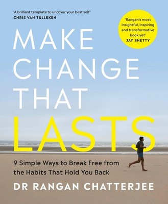 Make Change That Lasts 9 Simple Ways to Break Free from the Habits that Hold ...