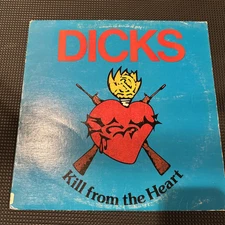 Dicks Kill from the Heart 1983 Original Release SST Ultra Rare! Hardcore Punk
