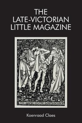 The Late-Victorian Little Magazine by Koenraad Claes (English) Paperback Book