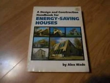 A Design and Construction Handbook for Energy-Saving Houses - Paperback - GOOD