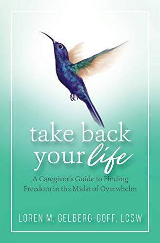 Caregivers Guide to Finding Freedom and Taking Back Your Life - GOOD