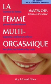 La femme multi-orgasmique von Mantak Chia | Buch | Zustand gut