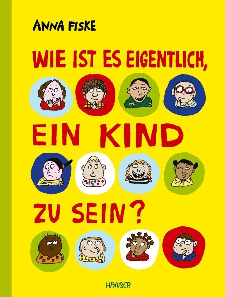 Anna Fiske ~ Wie ist es eigentlich, ein Kind zu sein?