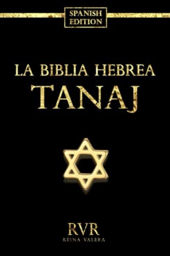 El Tanaj En Espanol Letra Grande - Mikra ; La Biblia Hebrea by DE