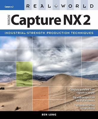 Real World Nikon Capture NX 2 - Ben Long, 0321553594, paperback