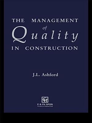 The Management of Quality in Construction Hardcover J. L. Ashford