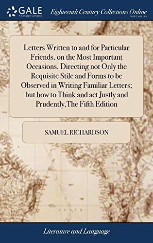 Letters Written to and for Particular Friends, . Richar<|