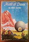 First Edition Mists of Dawn by Chad Oliver published by Winston Company 1952