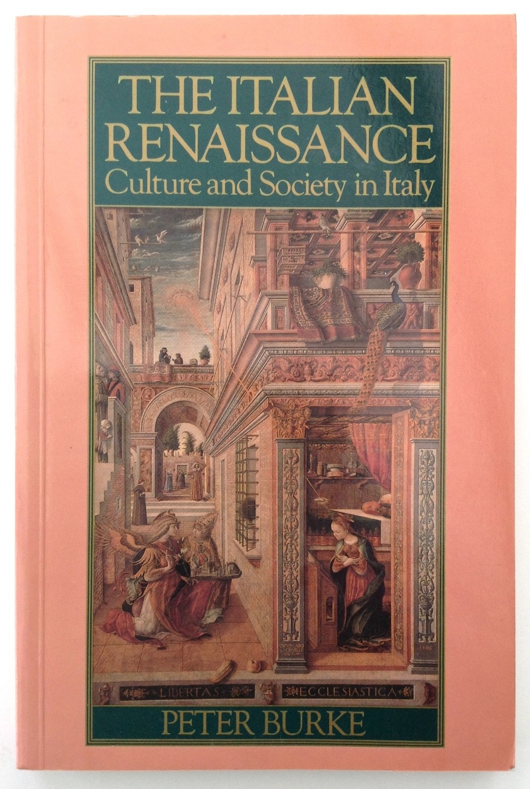 THE ITALIAN RENAISSANCE: CULTURE & SOCIETY IN ITALY Peter Burke (Paperback 1993)