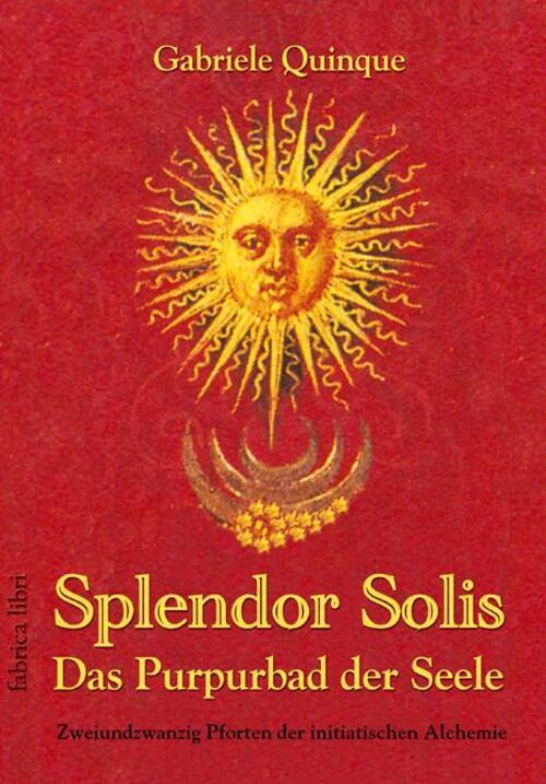 Splendor Solis - Das Purpurbad Der Seele | Gabriele Quinque |