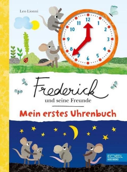 Frederick und seine Freunde - Mein erstes Uhrenbuch Leo Lionni