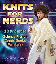 KNITS FOR NERDS: 30 PROJECTS: SCIENCE FICTION, COMIC By Toni Carr Mint Condition