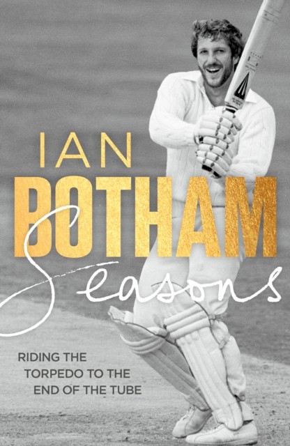 Seasons: Riding the Torpedo by Sir Ian Botham NEW - Image 2