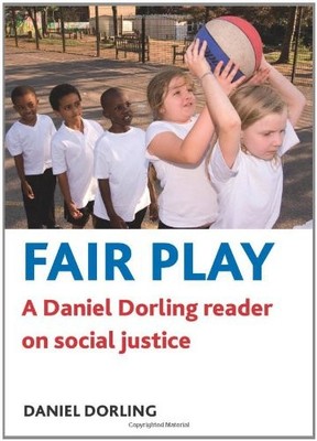 Fair Play: A Daniel Dorling reader on social justice,Daniel Dorl
