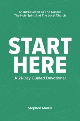 Start Here: A 21-Day Guided Devotional