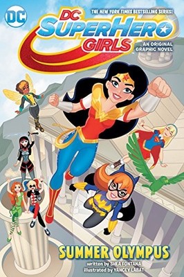 DC Super Hero Girls: Summer Olympus by Fontana, Shea