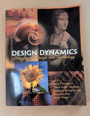 Design Dynamics: Integrating Design & Technology,  NEW