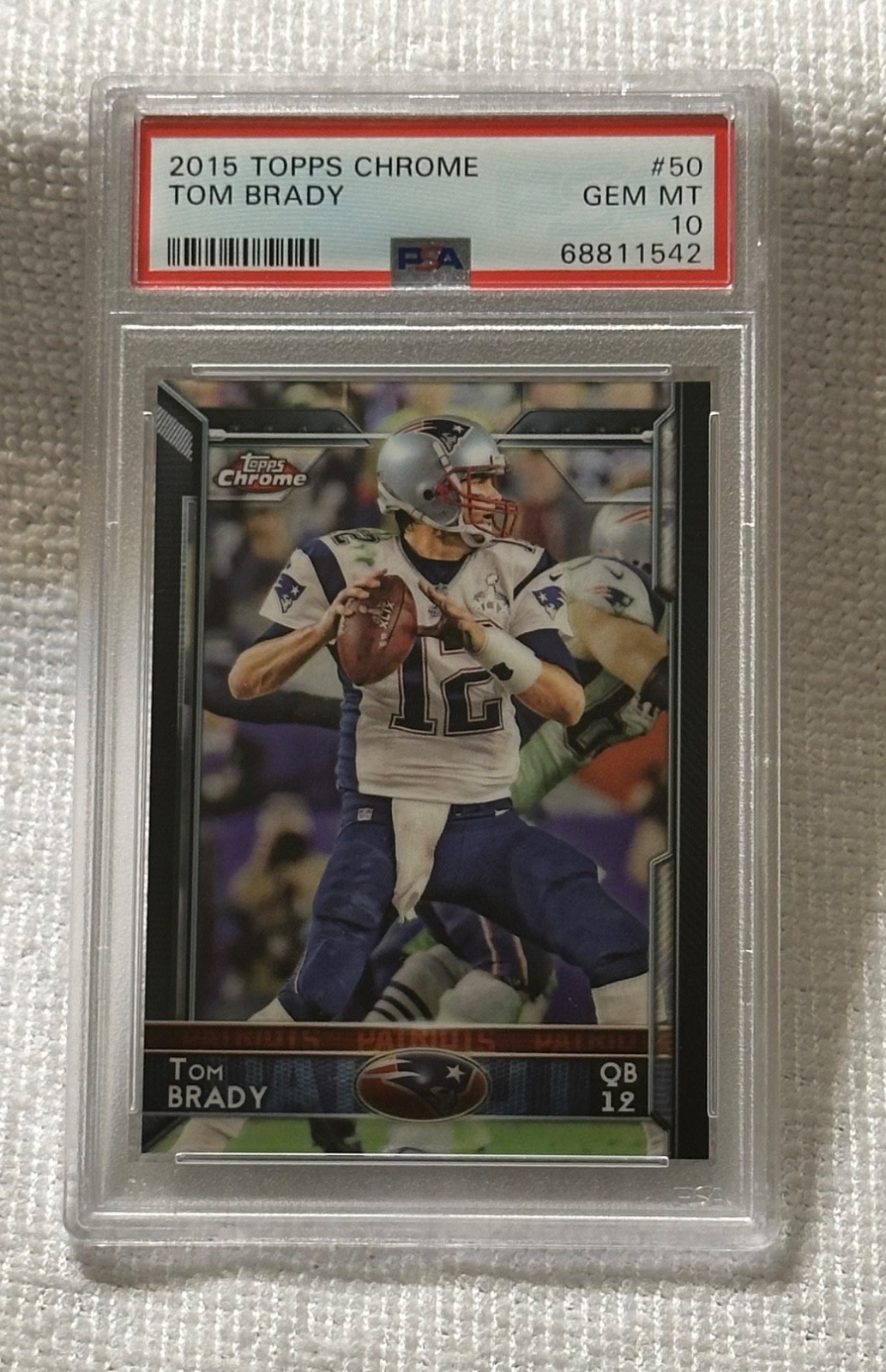 2015 TOPPS CHROME TOM BRADY #50 PSA 10