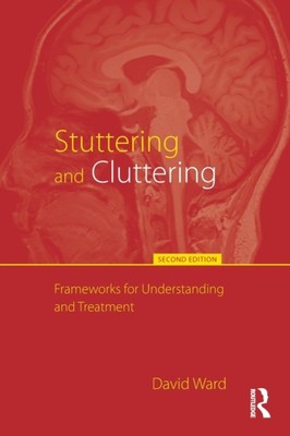 Stuttering and Cluttering (Second Edition) by David  Ward (Paperback Book)