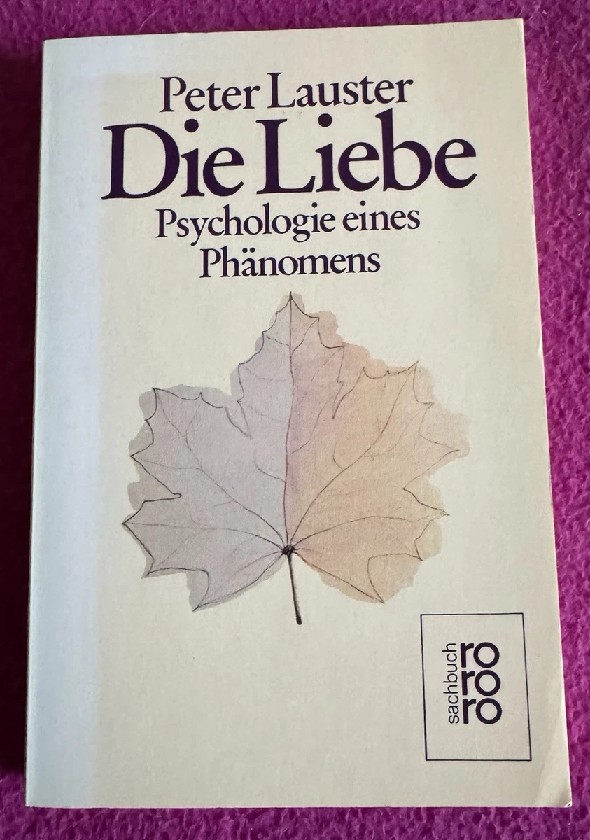 Die Liebe - Psychologie eines Phänomens - von Peter Lauster - TB 1997