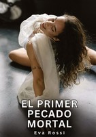 El Primer Pecado Mortal Eva Rossi
