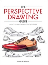 The Perspective Drawing Guide: Simple Techniques for Mastering Every Angle: Used