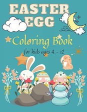 Easter Egg Coloring Book For Kids ages 4-12: Amazing Easter Coloring Book, Devel
